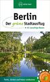 Berlin - Der grüne Stadtausflug 61 lauschige Oasen Anke Sademann (u. a.) Buch