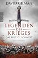 Legenden des Krieges 01: Das blutige Schwert David Gilman