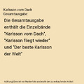 Karlsson vom Dach Gesamtausgabe: Die Gesamtausgabe enthält die Einzelbände "Ka