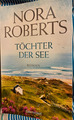 Nora Roberts***Töchter der See***Perfektes Buch Für Sommerurlaub