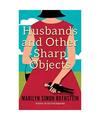 Husbands and Other Sharp Objects, Marilyn Simon Rothstein