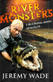 RIVER MONSTERS von JEREMY WADE (Hardcover 2011)