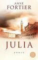 Julia: Roman von Fortier, Anne | Buch | Zustand gut