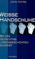 Weiße Handschuhe: Wie das Gedächtnis Lebensgeschichten s... | Buch | Zustand gut