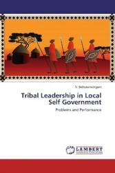 Tribal Leadership in Local Self Government Problems and Performance 4958