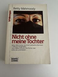 Nicht ohne meine Tochter. Buch von Betty Mahmoody. ERSTVERÖFFENTLICHUNG.