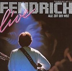 Alle Zeit der Welt (Live) von Fendrich,Rainhard | CD | Zustand sehr gutGeld sparen und nachhaltig shoppen!