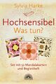 Hochsensibel - Was tun? Set mit 52 Mandalakarten und Begleitheft Sylvia Harke