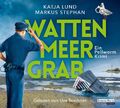 Wattenmeergrab | Ein Pellworm-Krimi | Katja Lund (u. a.) | Deutsch | Audio-CD