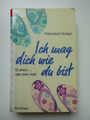 Jugendbuch: Francesco Gungui: ich mag dich wie du bist -Es passt oder eben nicht