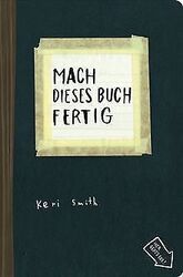 Mach dieses Buch fertig von Keri Smith | Buch | Zustand gutGeld sparen & nachhaltig shoppen!