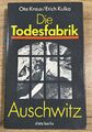 Die Todesfabrik Auschwitz Buch