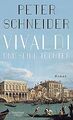 Vivaldi und seine Töchter: Roman von Schneider, Peter | Buch | Zustand sehr gut