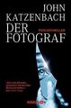 Der Fotograf von John Katzenbach (2007, Taschenbuch)