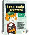 Let’s code Scratch!: Programmieren lernen mit Scratch 3.... | Buch | Zustand gut