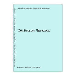 Der Stein der Pharaonen. Dietrich William und Susanne [Übers.], Aeckerle: