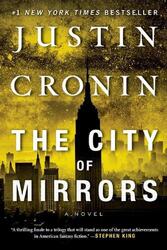 The City of Mirrors: A Novel by Justin Cronin (English) Paperback Book