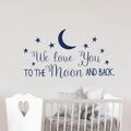 We love you to the moon and back Wandtattoo Wand Aufkleber 105 x 57 cm 