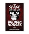 The Space Between Houses, Christian Laforet