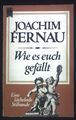 Wie es euch gefällt Heyne-Bücher , Nr. 5313 Fernau, Joachim: