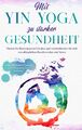 Flora Sonnenberg | Mit Yin Yoga zu starker Gesundheit | Taschenbuch | Deutsch