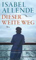 Dieser weite Weg. Roman. Isabel Allende