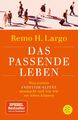 Das passende Leben Remo H. Largo