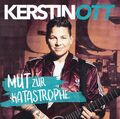 KERSTIN OTT - CD - MUT ZUR KATASTROPHE