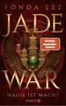 Lee  Fonda. Jade War - Magie ist Macht. Taschenbuch