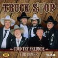 Truck Stop - Country Freunde für Immer,das Beste Aller Zeiten