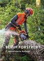 Beruf Forstwirt | Buch | 9783818607906