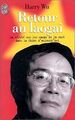 Retour au Laogai. La Vérité sur les camps de le mort von... | Buch | Zustand gut