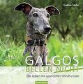 Galgos bellen nicht: Das Leben mit den spanischen W... | Buch | Zustand sehr gut