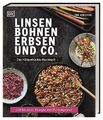 Linsen, Bohnen, Erbsen und Co.: Das Hülsenfrüchte-Kochbuch | Hardeman, Tami