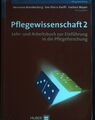 Pflegewissenschaft; Teil: 2., Lehr- und Arbeitsbuch zur Einführung in di 2004572