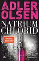 NATRIUM CHLORID | Jussi Adler-Olsen | Taschenbuch | 528 S. | Deutsch | 2022