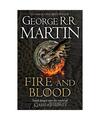 Fire And Blood: 300 Years Before A Game Of Thrones: A Song Of Ice And Fire  (A T