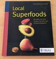 Local Superfoods - Franziska Schmid - Trias