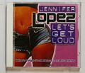 Angela D'Amato Jennifer Lopez - Let's Get Loud UK & Europe CD 2001