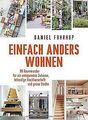 Einfach anders wohnen: 66 Raumwunder für ein entspa... | Buch | Zustand sehr gut