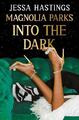  Magnolia Parks Into the Dark von Jessa Hastings NEU Taschenbuch Softback