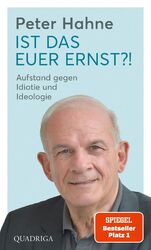 Peter Hahne | Ist das euer Ernst?! | Buch | Deutsch (2024) | 144 S. | Quadriga