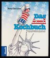 Das Ami-Kochbuch. Rezeptbuch, vergnügliche Entdeckung Amerikas. De Lisa, Tony,