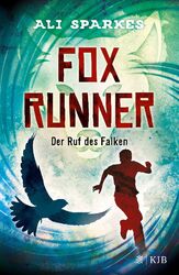 Fox Runner - Der Ruf des Falken von Ali Sparkes (2019, Gebundene Ausgabe)