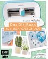 Plotter – Be creative! Das DIY-Buch für den Cricut Joy von @machsschoen