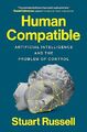 Human Compatible: Artificial Intell..., Russell, Stuart