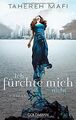 Ich fürchte mich nicht: Roman von Mafi, Tahereh | Buch | Zustand gut