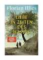 Liebe in Zeiten des Hasses von Florian Illies