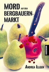 Mord auf dem Bergbauernmarkt Andrea Illgen Taschenbuch 192 S. Deutsch 2018