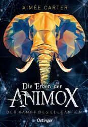 Die Erben der Animox 3. Der Kampf des Elefanten | Aimée Carter | Deutsch | Buch